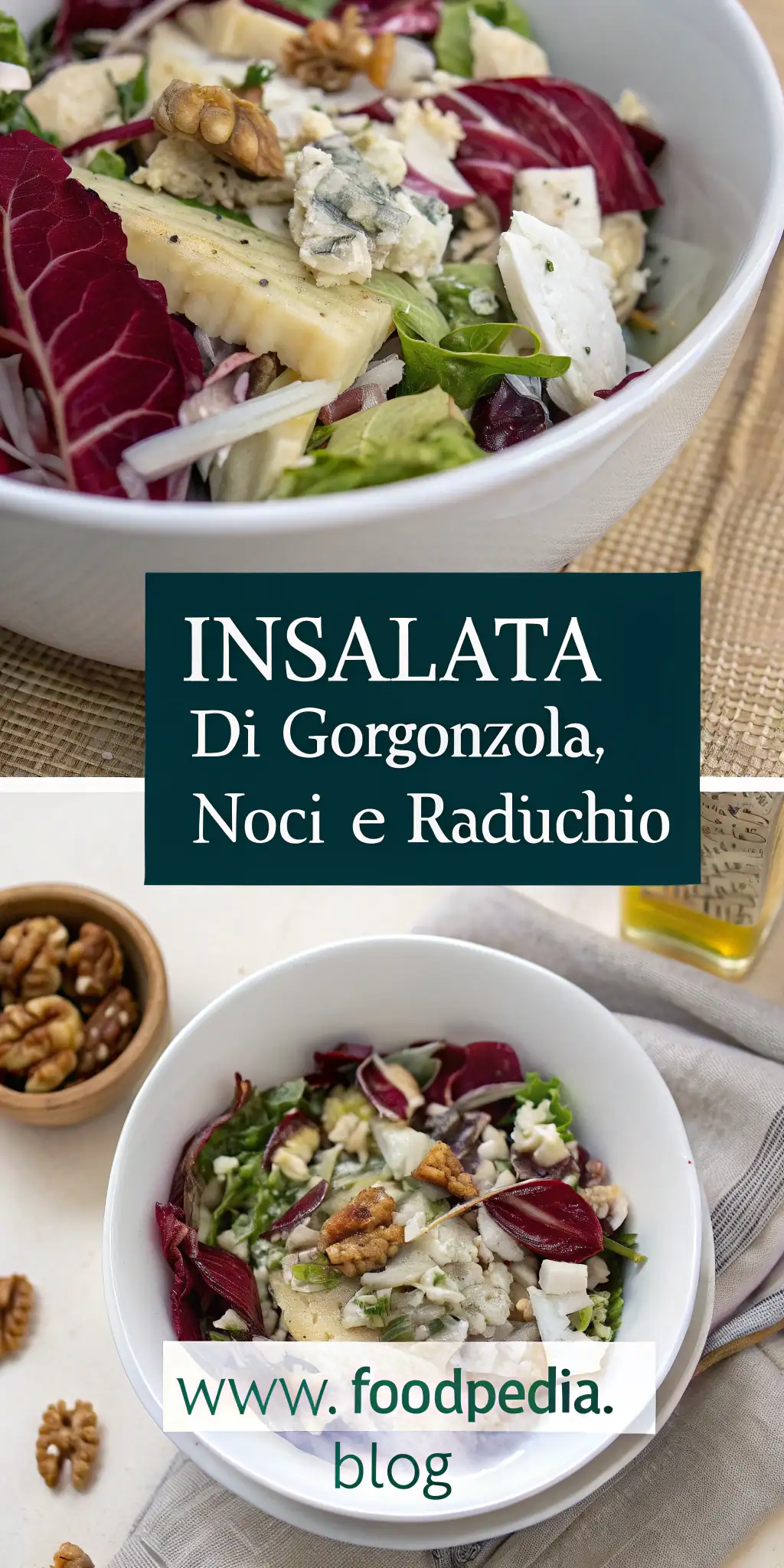 Pinterest image 2 for Insalata di Gorgonzola, Noci e Radicchio